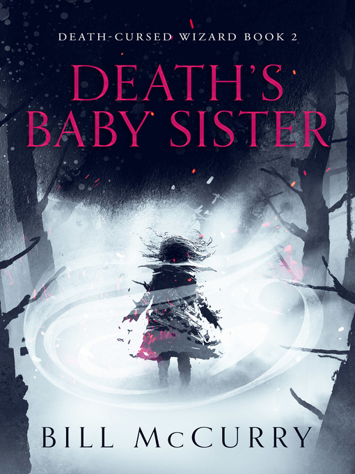 Title details for Death's Baby Sister by Bill McCurry - Available